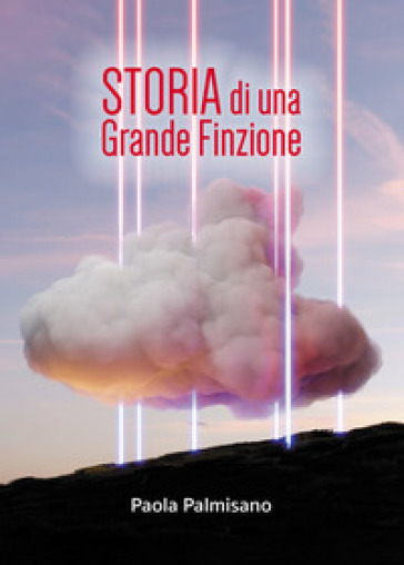 Storia di una grande finzione