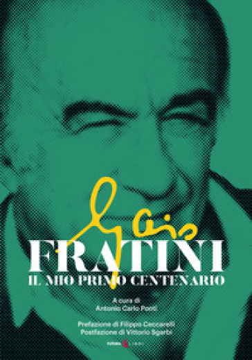 Gaio Fratini. Il mio primo centenario