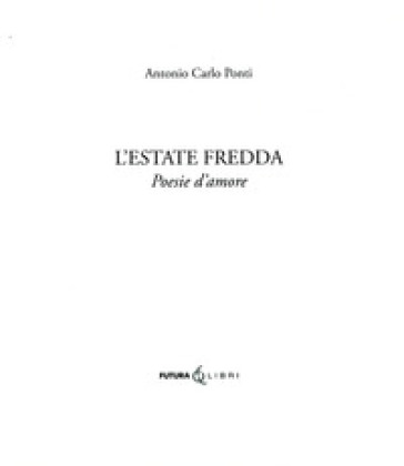 L'estate fredda. Poesie d'amore