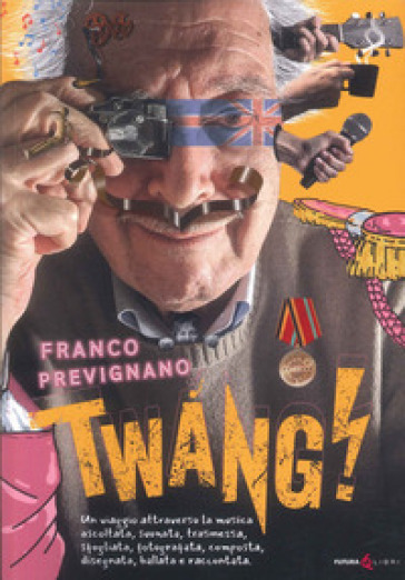 Twang! Un viaggio attraverso la musica ascoltata, suonata, trasmessa, sfogliata, fotografata, composta, disegnata, ballata e raccontata