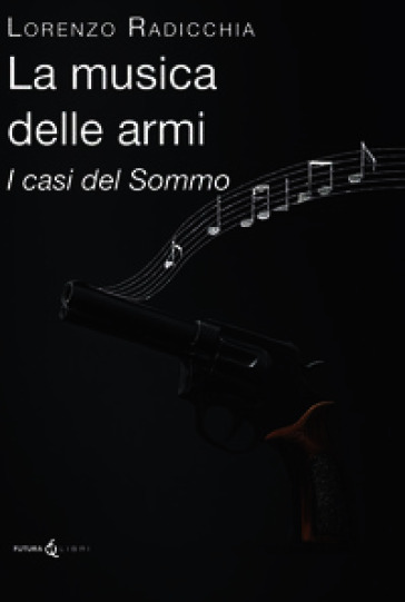 La musica delle armi. I casi del Sommo