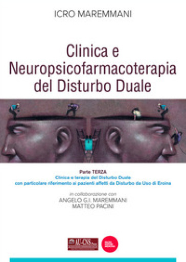 Clinica e neuropsicofarmacoterapia nel disturbo duale. Vol. 3