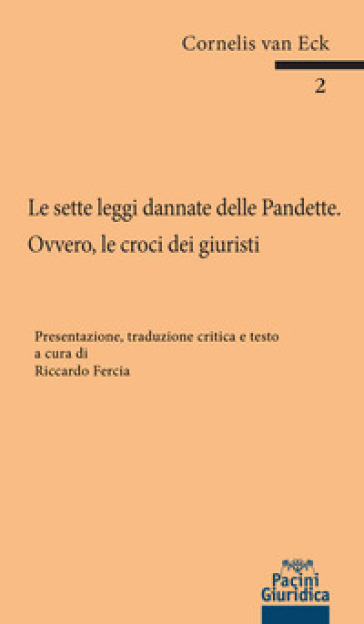 Le Sette Leggi Dannate Delle Pandette. Ovvero Le Croci Dei Giuristi
