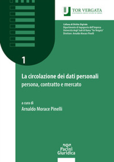 La Circolazione Dei Dati Personali: Persona, Contratto E Mercato. Manuale Teorico-Pratico