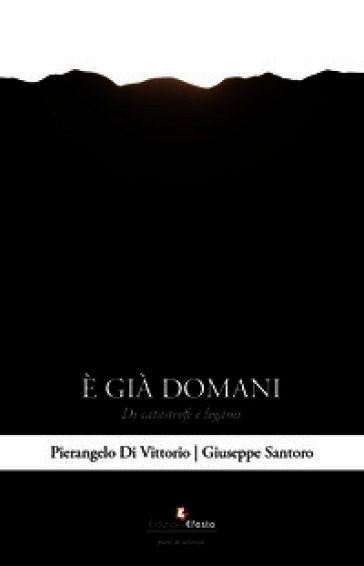 È già domani. Di catastrofi e legami