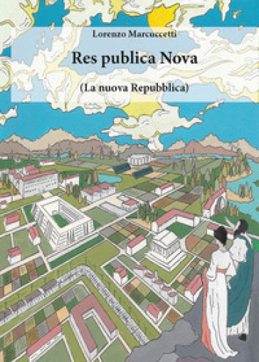 Res Publica Nova. (La Nuova Repubblica)