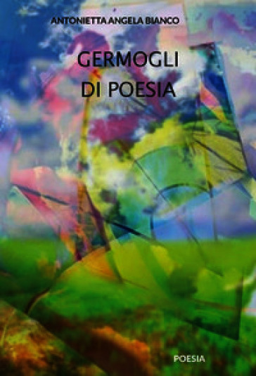 Germogli di poesia. Ediz. integrale