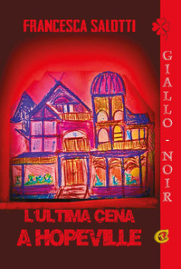 L'ultima cena a Hopeville. Ediz. integrale