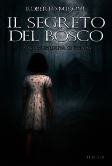 Il segreto del bosco. La verità perduta di Brenda. Ediz. integrale