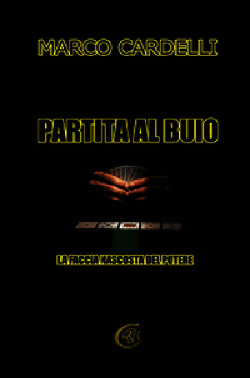 Partita al buio. Ediz. integrale