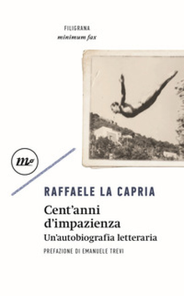 Cent'anni d'impazienza. Un'autobiografia letteraria