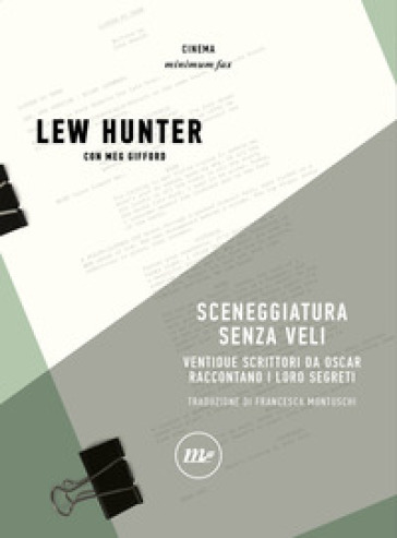 Sceneggiatura senza veli. Ventidue scrittori da Oscar raccontano i loro segreti