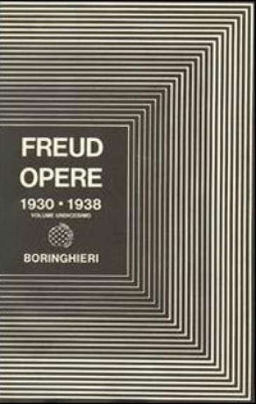 Opere. Vol. 11: L'Uomo Mosè e la religione monoteistica e altri scritti (1930-1938)
