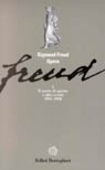 Opere. Vol. 5: Il motto di spirito e altri scritti (1905-1908)