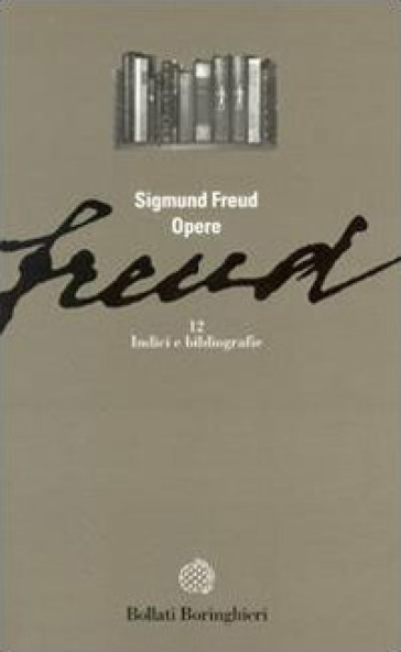 Opere. Vol. 12: Indici e bibliografie