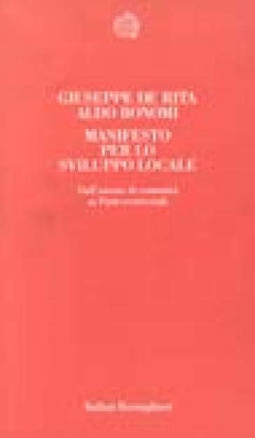 Manifesto per lo sviluppo locale. Teoria e pratica dei patti territoriali