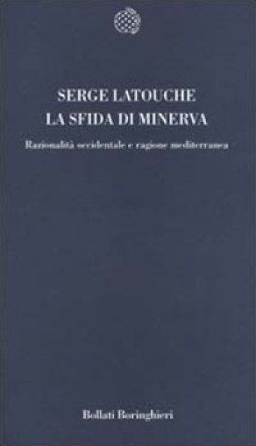 La sfida di Minerva. Razionalità occidentale e ragione mediterranea
