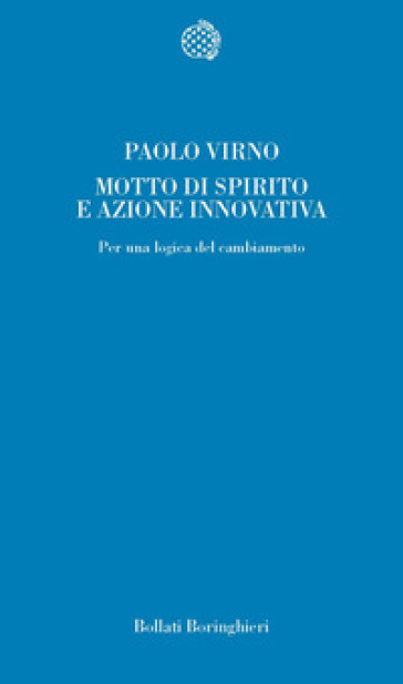 Motto di spirito e azione innovativa. Per una logica del cambiamento