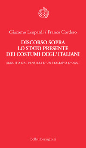 Discorso sopra lo stato presente dei costumi degl'italiani. Seguito dai «Pensieri di un italiano d'oggi»