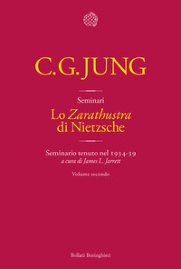 Lo «Zarathustra» di Nietzsche. Seminario tenuto nel 1934-39. Vol. 2