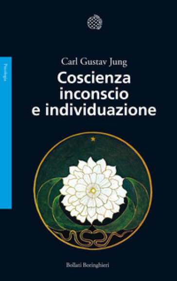 Coscienza Inconscio E Individuazione