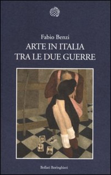 Arte in Italia tra le due guerre. Ediz. illustrata