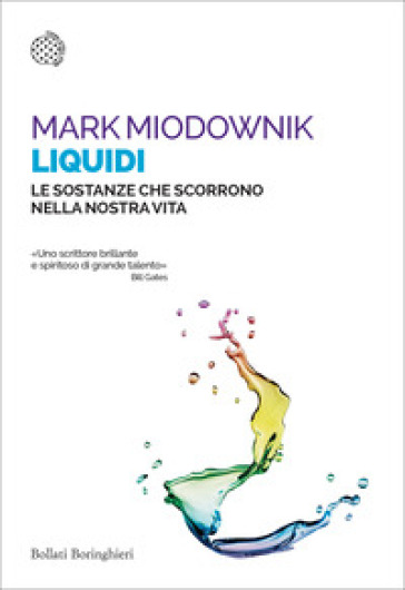 Liquidi. Le sostanze che scorrono nella nostra vita