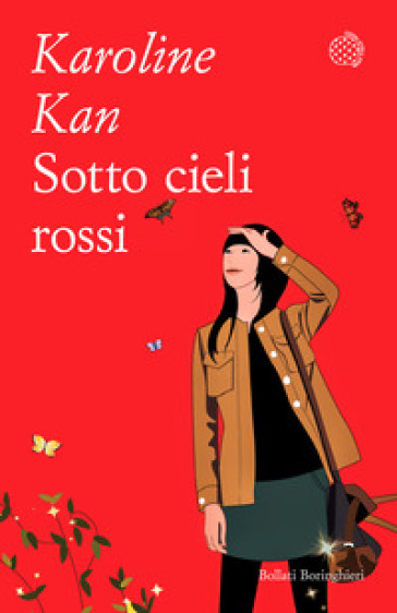 Sotto Cieli Rossi. Diario Di Una Millennial Cinese