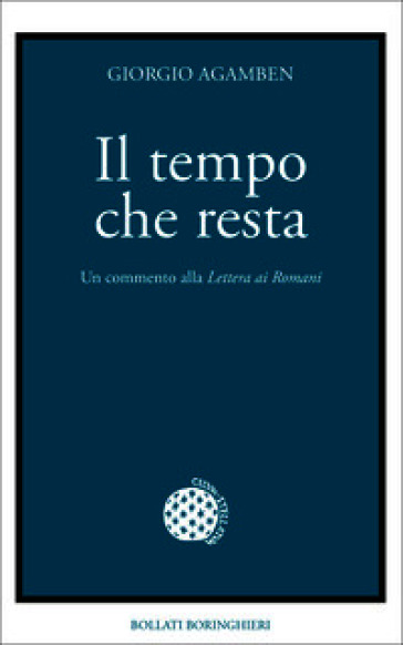 Il tempo che resta. Un commento alla «Lettera ai Romani»