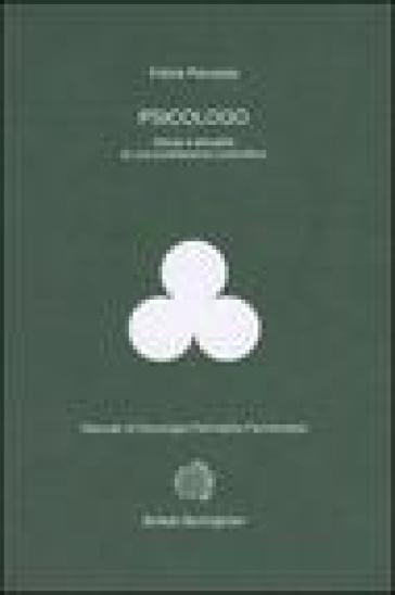 Psicologo. Storia e attualità di una professione scientifica