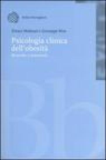 Psicologia clinica dell'obesità. Ricerche e interventi. Con CD-ROM