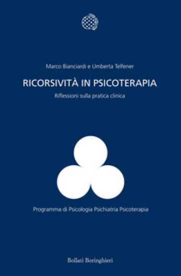Ricorsività in psicoterapia. Riflessioni sulla pratica clinica