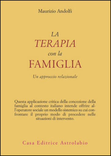 La terapia con la famiglia. Un approccio relazionale