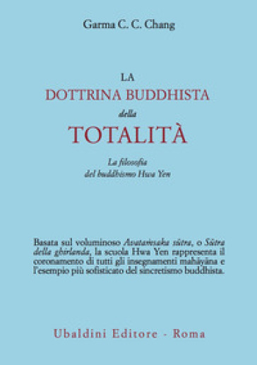 La Dottrina Buddhista Della Totalità. La Filosofia Del Buddhismo Hua Yen