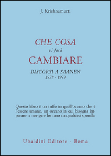Che cosa vi farà cambiare. Discorsi a Saanen 1978-1979