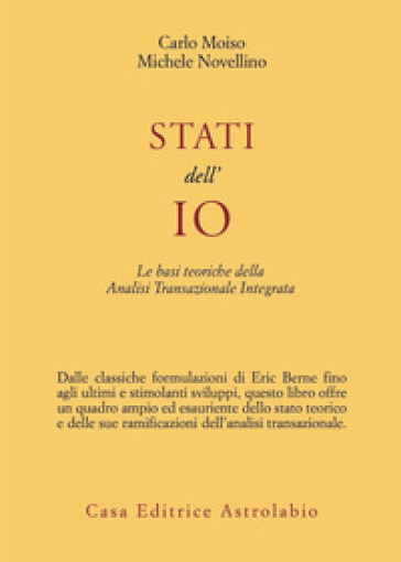 Stati dell'io. Le basi teoriche dell'analisi transazionale integrata