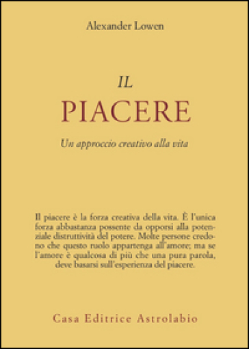 Il piacere. Un approccio creativo alla vita