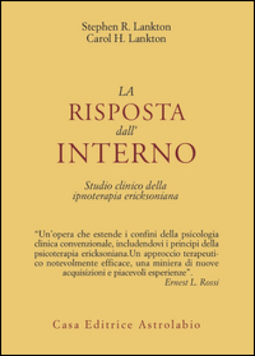 La risposta dall'interno. Studio clinico dell'ipnoterapia ericksoniana