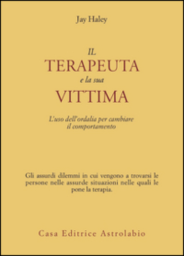 Il terapeuta e la sua vittima. L'uso dell'ordalia per cambiare il comportamento