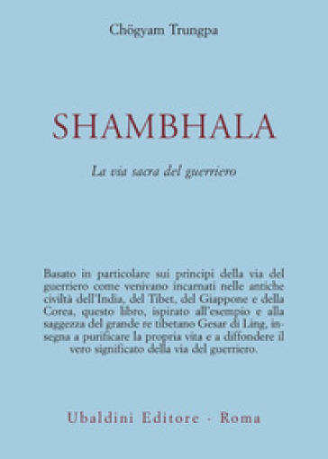 Shambhala. La via sacra del guerriero