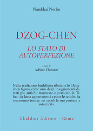 Dzog-chen. Lo stato di autoperfezione