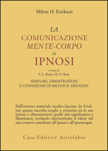 Seminari, dimostrazioni, conferenze. Vol. 3: La comunicazione mente-corpo in ipnosi