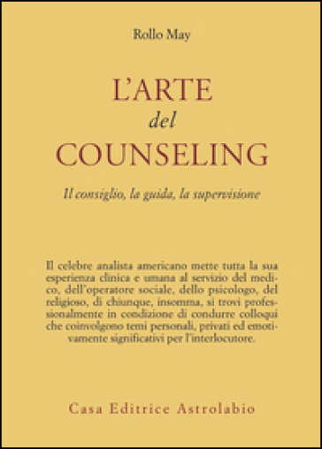 L'arte del counseling. Il consiglio, la guida, la supervisione
