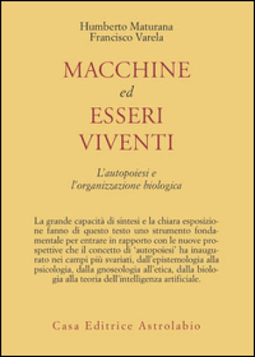 Macchine ed esseri viventi. L'autopoiesi e l'organizzazione biologica
