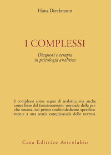 I complessi. Diagnosi e terapia in psicologia analitica