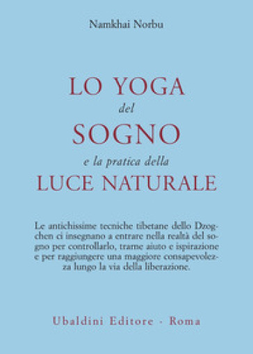 Lo yoga del sogno e la pratica della luce naturale