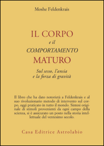Il corpo e il comportamento maturo sul sesso, l'ansia e la forza di gravità