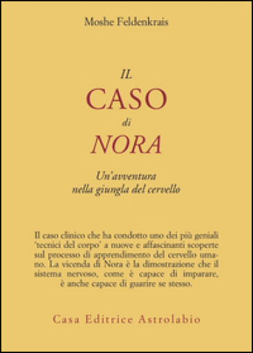 Il caso di Nora. Un'avventura nella giungla del cervello