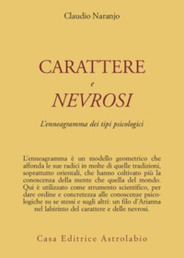Carattere e nevrosi. L'enneagramma dei tipi psicologici