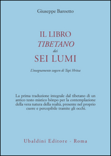 Il libro tibetano dei sei lumi. L'insegnamento zogcen di Tapi Hritsa